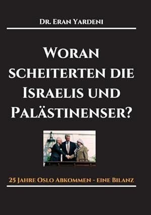 Seller image for Woran scheiterten die Israelis und Palstinenser for sale by BuchWeltWeit Ludwig Meier e.K.