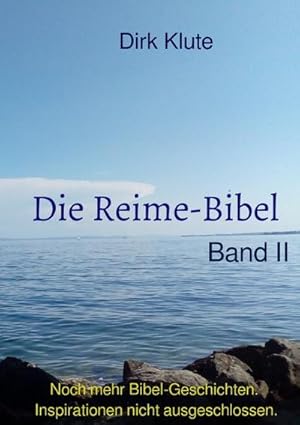 Imagen del vendedor de Die Reime-Bibel, Band II a la venta por BuchWeltWeit Ludwig Meier e.K.