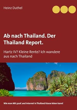 Image du vendeur pour Ab nach Thailand. Der Thailand Report. mis en vente par BuchWeltWeit Ludwig Meier e.K.