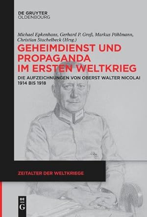 Seller image for Geheimdienst und Propaganda im Ersten Weltkrieg for sale by BuchWeltWeit Ludwig Meier e.K.