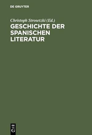 Immagine del venditore per Geschichte der spanischen Literatur venduto da BuchWeltWeit Ludwig Meier e.K.