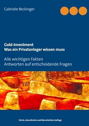 Seller image for Gold-Investment Was ein Privatanleger wissen muss for sale by BuchWeltWeit Ludwig Meier e.K.