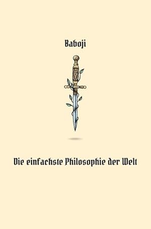 Imagen del vendedor de Die einfachste Philosophie der Welt a la venta por BuchWeltWeit Ludwig Meier e.K.