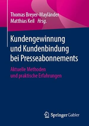 Seller image for Kundengewinnung und Kundenbindung bei Presseabonnements for sale by BuchWeltWeit Ludwig Meier e.K.