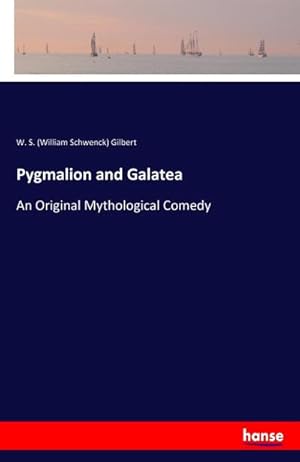 Image du vendeur pour Pygmalion and Galatea mis en vente par BuchWeltWeit Ludwig Meier e.K.