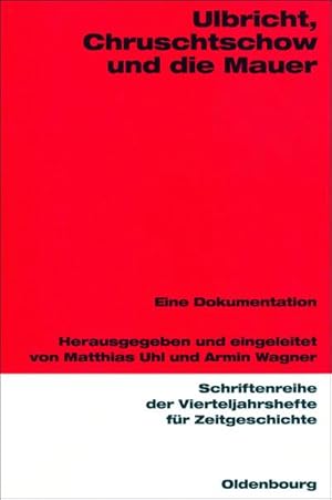 Imagen del vendedor de Ulbricht, Chruschtschow und die Mauer a la venta por BuchWeltWeit Ludwig Meier e.K.