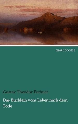 Bild des Verkufers fr Das Bchlein vom Leben nach dem Tode zum Verkauf von BuchWeltWeit Ludwig Meier e.K.