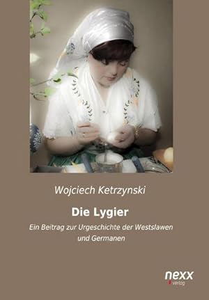Imagen del vendedor de Die Lygier a la venta por BuchWeltWeit Ludwig Meier e.K.