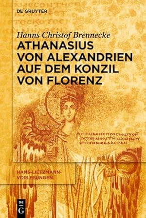 Bild des Verkufers fr Athanasius von Alexandrien auf dem Konzil von Florenz zum Verkauf von BuchWeltWeit Ludwig Meier e.K.