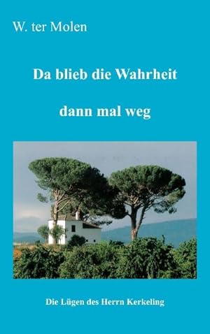 Seller image for Da blieb die Wahrheit dann mal weg for sale by BuchWeltWeit Ludwig Meier e.K.