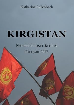 Seller image for KIRGISTAN for sale by BuchWeltWeit Ludwig Meier e.K.