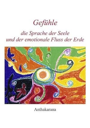 Seller image for Gefhle die Sprache der Seele und der . for sale by BuchWeltWeit Ludwig Meier e.K.