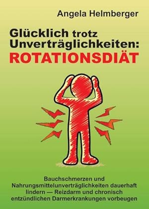 Seller image for Glcklich trotz Unvertrglichkeiten: Rotationsdit for sale by BuchWeltWeit Ludwig Meier e.K.
