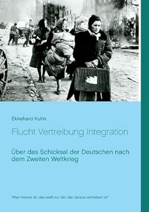 Bild des Verkufers fr Flucht Vertreibung Integration zum Verkauf von BuchWeltWeit Ludwig Meier e.K.