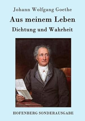 Bild des Verkufers fr Aus meinem Leben. Dichtung und Wahrheit zum Verkauf von BuchWeltWeit Ludwig Meier e.K.