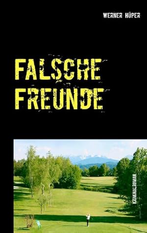 Seller image for Falsche Freunde for sale by BuchWeltWeit Ludwig Meier e.K.