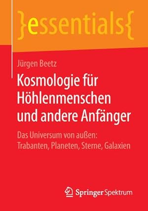 Seller image for Kosmologie fr Hhlenmenschen und andere Anfnger for sale by BuchWeltWeit Ludwig Meier e.K.