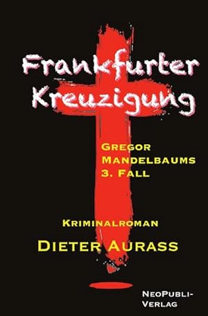 Image du vendeur pour Frankfurter Kreuzigung mis en vente par BuchWeltWeit Ludwig Meier e.K.