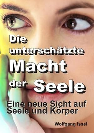 Image du vendeur pour Die unterschtzte Macht der Seele mis en vente par BuchWeltWeit Ludwig Meier e.K.