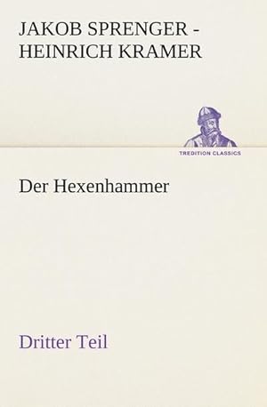 Immagine del venditore per Der Hexenhammer. Dritter Teil venduto da BuchWeltWeit Ludwig Meier e.K.