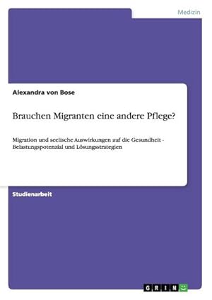 Immagine del venditore per Brauchen Migranten eine andere Pflege? venduto da BuchWeltWeit Ludwig Meier e.K.