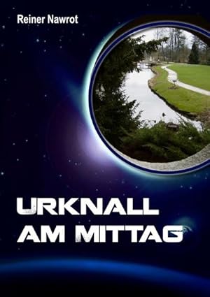 Seller image for Urknall am Mittag for sale by BuchWeltWeit Ludwig Meier e.K.