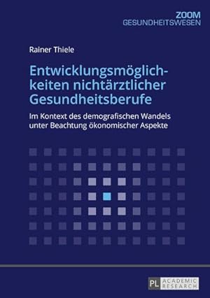 Seller image for Entwicklungsmglichkeiten nichtrztlicher Gesundheitsberufe for sale by BuchWeltWeit Ludwig Meier e.K.