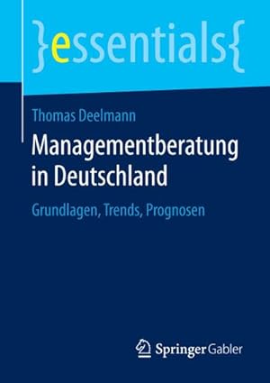 Bild des Verkufers fr Managementberatung in Deutschland zum Verkauf von BuchWeltWeit Ludwig Meier e.K.