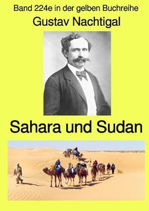 Image du vendeur pour Sahara und Sudan - Band 224e in der gelben Buchreihe - bei Jrgen Ruszkowski mis en vente par BuchWeltWeit Ludwig Meier e.K.