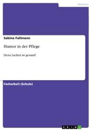 Seller image for Humor in der Pflege for sale by BuchWeltWeit Ludwig Meier e.K.