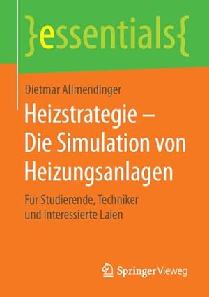 Bild des Verkufers fr Heizstrategie  Die Simulation von Heizungsanlagen zum Verkauf von BuchWeltWeit Ludwig Meier e.K.