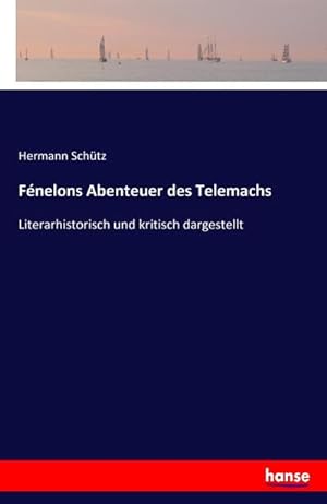 Bild des Verkufers fr Fnelons Abenteuer des Telemachs zum Verkauf von BuchWeltWeit Ludwig Meier e.K.