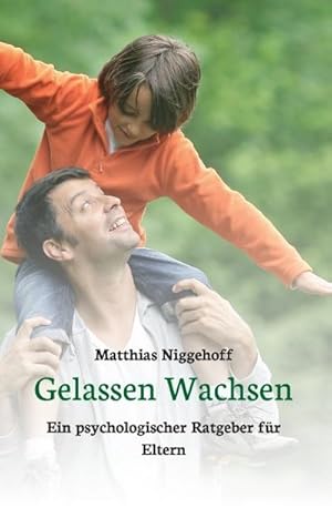 Image du vendeur pour Gelassen Wachsen mis en vente par BuchWeltWeit Ludwig Meier e.K.