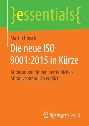 Bild des Verkufers fr Die neue ISO 9001:2015 in Krze zum Verkauf von BuchWeltWeit Ludwig Meier e.K.