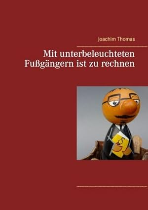 Bild des Verkufers fr Mit unterbeleuchteten Fugngern ist zu rechnen zum Verkauf von BuchWeltWeit Ludwig Meier e.K.