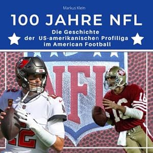Seller image for 100 Jahre NFL for sale by BuchWeltWeit Ludwig Meier e.K.