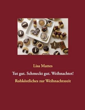 Image du vendeur pour Tut gut. Schmeckt gut. Weihnachtet! mis en vente par BuchWeltWeit Ludwig Meier e.K.