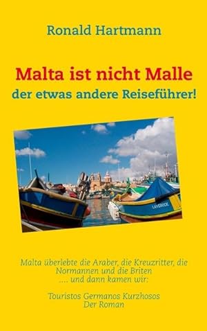 Image du vendeur pour Malta ist nicht Malle mis en vente par BuchWeltWeit Ludwig Meier e.K.