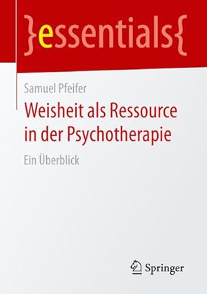 Bild des Verkufers fr Weisheit als Ressource in der Psychotherapie zum Verkauf von BuchWeltWeit Ludwig Meier e.K.