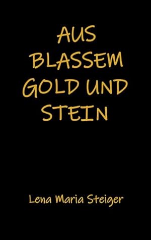 Seller image for Aus blassem Gold und Stein for sale by BuchWeltWeit Ludwig Meier e.K.