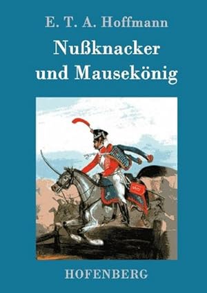 Image du vendeur pour Nuknacker und Mauseknig mis en vente par BuchWeltWeit Ludwig Meier e.K.