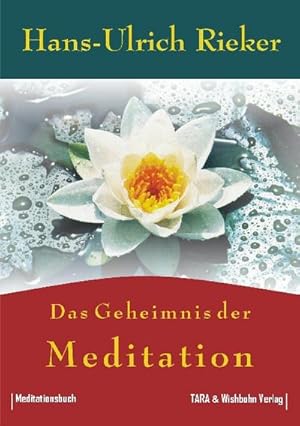 Image du vendeur pour Das Geheimnis der Meditation mis en vente par BuchWeltWeit Ludwig Meier e.K.