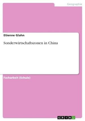 Imagen del vendedor de Sonderwirtschaftszonen in China a la venta por BuchWeltWeit Ludwig Meier e.K.