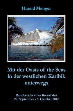 Seller image for Mit der Oasis of the Seas in der westlichen Karibik unterwegs for sale by BuchWeltWeit Ludwig Meier e.K.