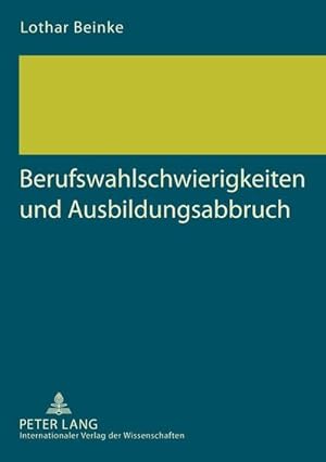 Bild des Verkufers fr Berufswahlschwierigkeiten und Ausbildungsabbruch zum Verkauf von BuchWeltWeit Ludwig Meier e.K.