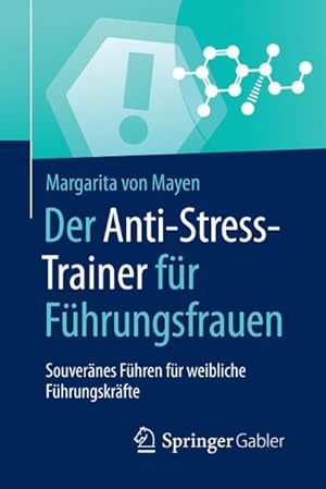 Seller image for Der Anti-Stress-Trainer fr Fhrungsfrauen for sale by BuchWeltWeit Ludwig Meier e.K.