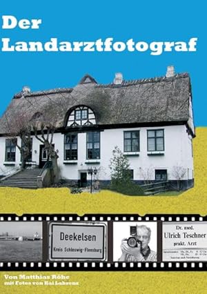 Seller image for Der Landarztfotograf for sale by BuchWeltWeit Ludwig Meier e.K.