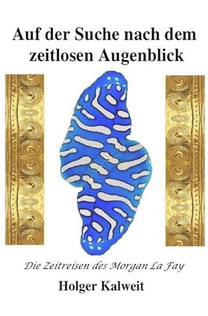 Seller image for Auf der Suche nach dem zeitlosen Augenblick for sale by BuchWeltWeit Ludwig Meier e.K.