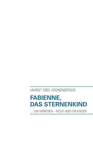 Image du vendeur pour Fabienne, das Sternenkind mis en vente par BuchWeltWeit Ludwig Meier e.K.