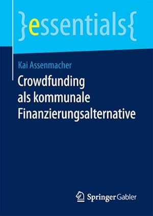 Imagen del vendedor de Crowdfunding als kommunale Finanzierungsalternative a la venta por BuchWeltWeit Ludwig Meier e.K.